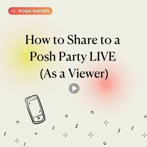 #PoshTip - How to Share to a Posh Party LIVE (As a Viewer)